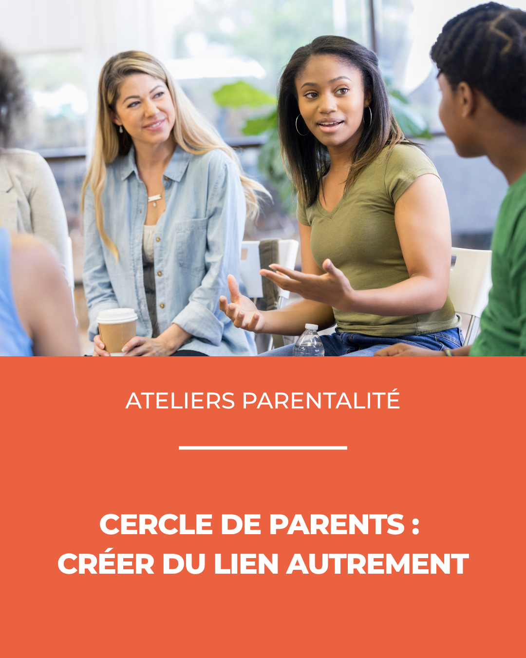 Atelier parentalité : Cercle de parents : créer du lien autrement
