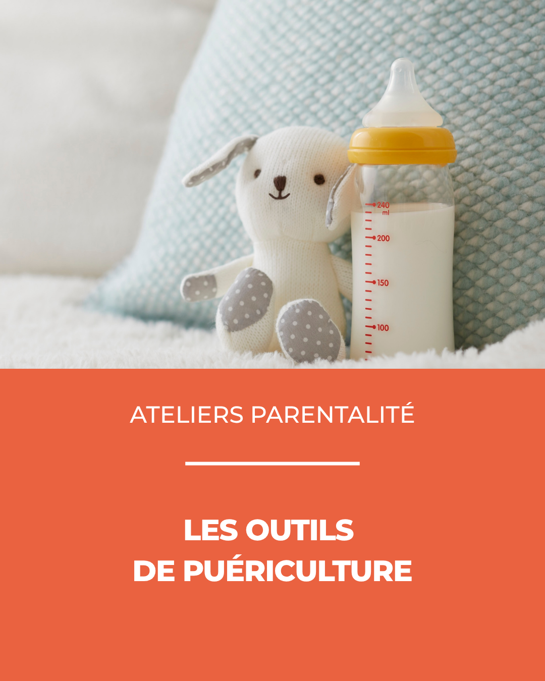 Atelier parentalité : Les outils de puériculture